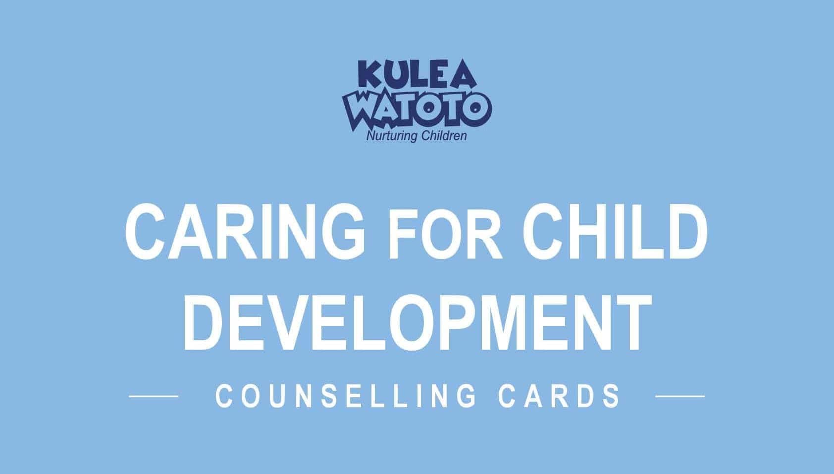 Caring For Child Development - Counselling Cards